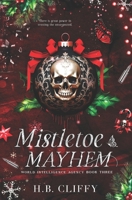 Mistletoe Mayhem (World Intelligence Agency Book Three) B0DQJN41NL Book Cover