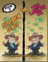 Common Sense or the Lack of It 1735591637 Book Cover