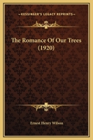 The Romance of Our Trees 1165608499 Book Cover