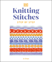 Knitting Stitches Step-By-Step: More Than 150 Essential Stitches to Knit, Purl, and Perfect 0744086043 Book Cover