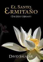 El Santo Ermita O (the Holy Hermit) 1477203087 Book Cover