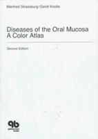Diseases of the Oral Mucosa: A Color Atlas 0867152109 Book Cover