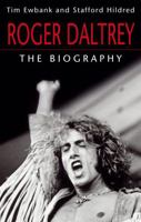 Roger Daltrey: The Biography 0749950293 Book Cover