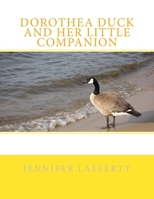 Dorothea Duck and Her Little Companion 1497415691 Book Cover