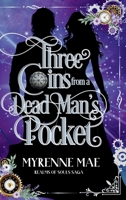 Three Coins From a Dead Man's Pocket: Realms of Souls Saga Book One B0DFM598JQ Book Cover