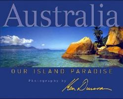 AUSTRALIA OUR ISLAND PARADISE 0980834317 Book Cover