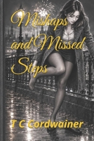 Mishaps and Missed Steps B0H9Z456Z7 Book Cover