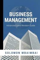 Business Management : Advanced Level Revision Guide 1985046431 Book Cover