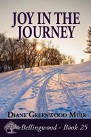 Joy in the Journey (Bellingwood) 1091397643 Book Cover