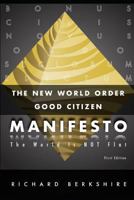 The New World Order Good Citizen Manifesto: The World Is Not Flat 1718141807 Book Cover
