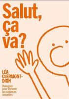 SALUT CA VA ? DIALOGUER POUR PREVENIR LES VIOLENCES SEXUELLES 2925354203 Book Cover