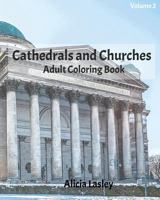 Cathedrals and Churches: Adult Coloring Book, Volume 2: Cathedral Sketches for Coloring 1530167817 Book Cover