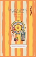 SENZA SCARPE STELLINA -: WITHOUT SHOE'S LITTLE STAR B0FRR3BS5S Book Cover