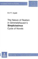 The Nature of Realism in Grimmelshausen's «Simplicissimus» Cycle of Novels 3261049677 Book Cover