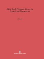Attic Red-Figured Vases in American Museums 1015975550 Book Cover