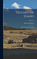 History of Idaho: The Gem of the Mountains; Volume 3 137599736X Book Cover