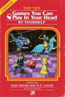 Top 10 Games You Can Play in Your Head, by Yourself: Second Edition 0998379417 Book Cover