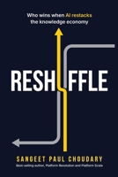 Reshuffle: Who wins when AI restacks the knowledge economy B0FK3BHF3F Book Cover