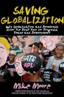 Saving Globalization: Why Globalization and Democracy Offer the Best Hope for Progress, Peace and Development 0470825030 Book Cover