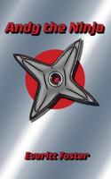 Andy the Ninja 1539833151 Book Cover