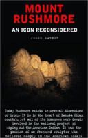 Mount Rushmore: An Icon Reconsidered (Nation Books) 1560253460 Book Cover