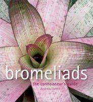 Bromeliads: A Connoisseur's Guide 1869621271 Book Cover