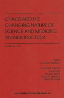 Chaos and the Changing Nature of Science and Medicine: An Introduction 1563964422 Book Cover