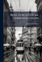 Reise Durch Österr. Gebirgsgegenden... 1277150907 Book Cover