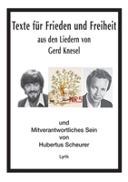 Texte f?r Frieden und Freiheit: aus den Liedern von Gerd Knesel 3738664904 Book Cover