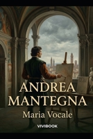 Andrea Mantegna (grandi maestri) (Italian Edition) B0HK4BWK55 Book Cover