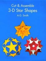 Cut & Assemble 3-D Star Shapes 0486296512 Book Cover