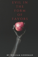 Evil In The Form Of Favors B0H1V2ZW4D Book Cover