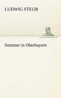 Sommer in Oberbayern 3842416032 Book Cover