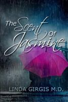 The Scent of Jasmine 1975990390 Book Cover