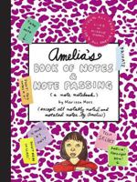 Amelia's Book of Notes & Note Passing (Amelia's Notebooks, #17) 0689874464 Book Cover