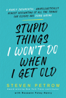 Stupid Things I Won't Do When I'm Old 0806541008 Book Cover