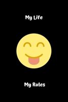 My Life My Rules: Notebook - Journal - Diary - College Ruled - 135 Pages - Softcover 1692515489 Book Cover