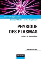Physique des plasmas - Cours et applications: Cours et applications (French Edition) 2100072501 Book Cover