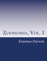 Zoonomia - Volume I 1511713399 Book Cover