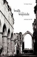 A Walk on the Wayside: Embrace the Fall 1462011055 Book Cover