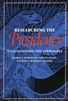 Researching the Presidency: Vital Questions, New Approaches (Pitt Series in Policy and Institutional Studies) 082295494X Book Cover