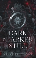 Dark & Darker Still 1959344358 Book Cover