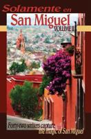 Solamente en San Miguel Volume II 0615409520 Book Cover
