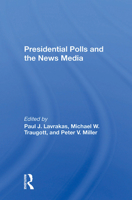 Presidential Polls and the News Media 0813389895 Book Cover