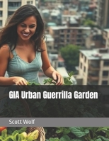 GIA Urban Guerrilla Garden (GIA Files) B0FKNF618L Book Cover