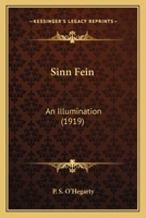 Sinn Fein: An Illumination (1919) 1546854576 Book Cover