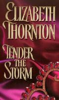 Tender The Storm (Zebra Historical Romance) 1558175164 Book Cover