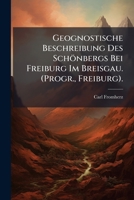 Geognostische Beschreibung Des Schönbergs Bei Freiburg Im Breisgau. (Progr., Freiburg). 1141733242 Book Cover