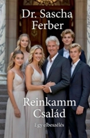 Reinkamm Család - Egy elbeszélés (Hungarian Edition) 3912160600 Book Cover