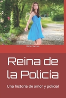 Reina de la Policía: Una historia de amor y policial (Los Hechos Delictivos en la Mesopotamia argentina) (Spanish Edition) B0BQJKT9FP Book Cover